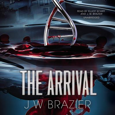 The Arrival by J. W. Brazier audiobook