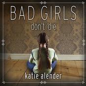 Bad Girls Don't Die by  Katie Alender audiobook