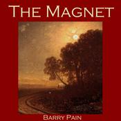 The Magnet by  Barry Pain audiobook