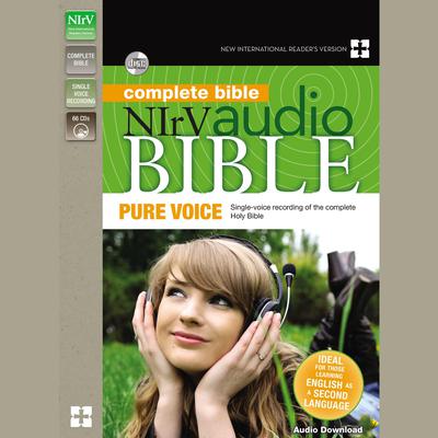 Pure Voice Audio Bible - New International Reader's Version, NIrV: Complete Bible by Zondervan audiobook