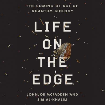 Life on the Edge by Johnjoe  McFadden audiobook
