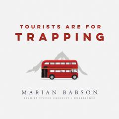 Tourists Are for Trapping by Marian Babson audiobook