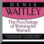 The Psychology of Winning for Women by  Denis Waitley audiobook