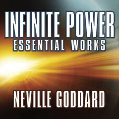 Infinite Power by Neville Goddard audiobook
