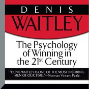 The Psychology Winning in the 21st Century by  Denis Waitley audiobook
