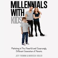Millennials With Kids by Jeff Fromm audiobook