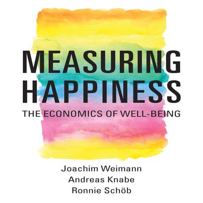 Measuring Happiness by Joachim Weimann audiobook