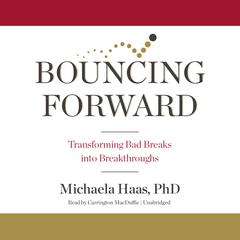 Bouncing Forward by Michaela Haas audiobook