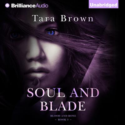 Soul and Blade by Tara Brown audiobook
