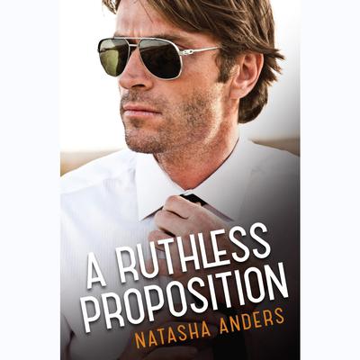A Ruthless Proposition by Natasha Anders audiobook