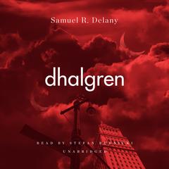 Dhalgren by Samuel R. Delany audiobook