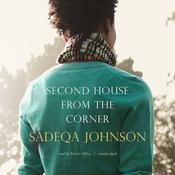 Second House from the Corner by  Sadeqa Johnson audiobook