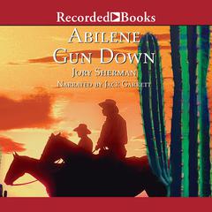Abilene Gun Down by Jory Sherman audiobook