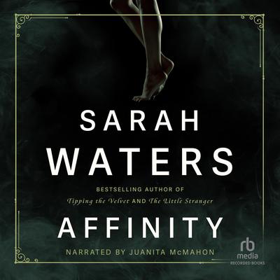 Affinity by Sarah Waters audiobook