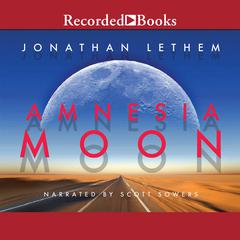 Amnesia Moon by Jonathan Lethem audiobook