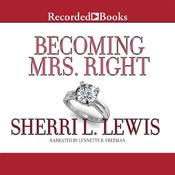 Becoming Mrs. Right by  Sherri L. Lewis audiobook