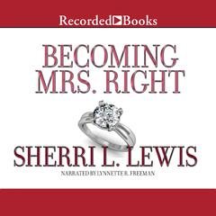 Becoming Mrs. Right by Sherri L. Lewis audiobook