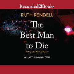 The Best Man to Die by Ruth Rendell audiobook