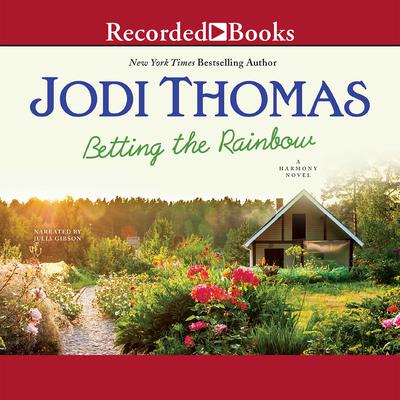 Betting the Rainbow by Jodi Thomas audiobook