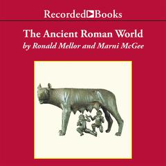 The Ancient Roman World by Ronald Mellor audiobook