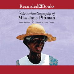 The Autobiography of Miss Jane Pittman by Ernest J. Gaines audiobook