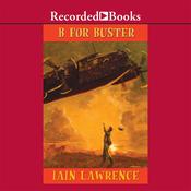 B for Buster by  Iain Lawrence audiobook