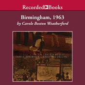 Birmingham 1963 by  Carole Boston Weatherford audiobook