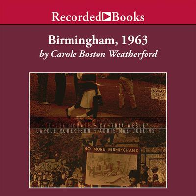 Birmingham 1963 by Carole Boston Weatherford audiobook