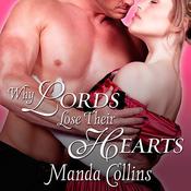 Why Lords Lose Their Hearts by  Manda Collins audiobook