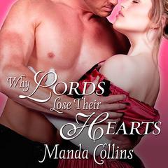 Why Lords Lose Their Hearts by Manda Collins audiobook