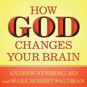 How God Changes Your Brain by  Mark Robert Waldman audiobook