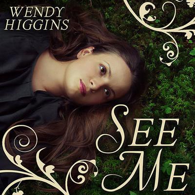 See Me by Wendy Higgins audiobook