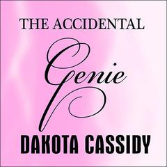The Accidental Genie by Dakota Cassidy audiobook