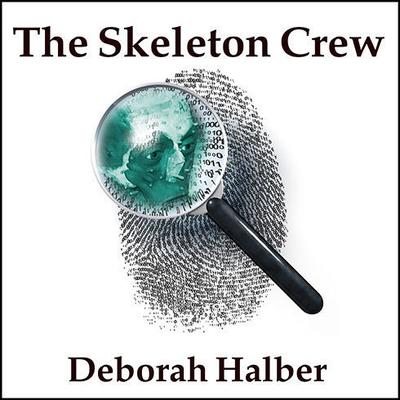 The Skeleton Crew by Deborah Halber audiobook