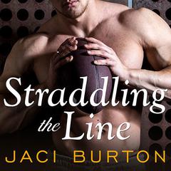 Straddling the Line by Jaci Burton audiobook