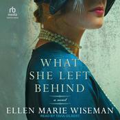 What She Left Behind by  Ellen Marie Wiseman audiobook