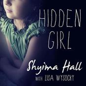 Hidden Girl by  Shyima Hall audiobook