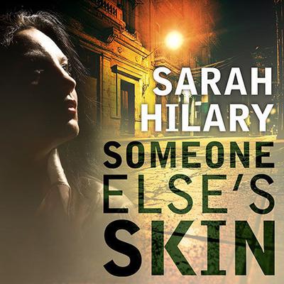 Someone Else's Skin by Sarah Hilary audiobook