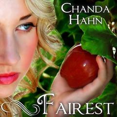 Fairest by Chanda Hahn audiobook