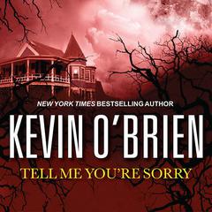 Tell Me You're Sorry by Kevin O'Brien audiobook