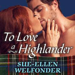 To Love a Highlander by Sue-Ellen Welfonder audiobook