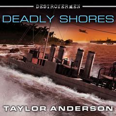 Destroyermen: Deadly Shores by Taylor Anderson audiobook