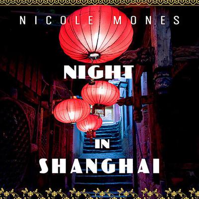 Night in Shanghai by Nicole Mones audiobook