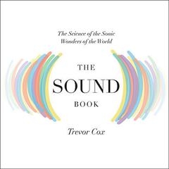 The Sound Book by Trevor Cox audiobook