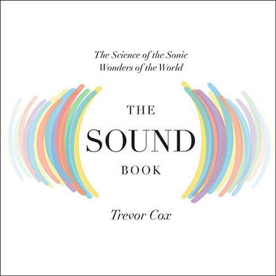 The Sound Book by Trevor Cox audiobook
