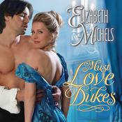Must Love Dukes by  Elizabeth Michels audiobook