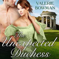 The Unexpected Duchess by Valerie Bowman audiobook