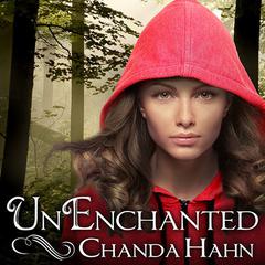 UnEnchanted by Chanda Hahn audiobook