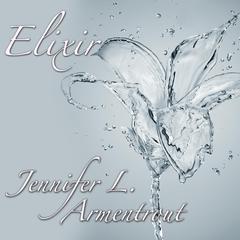 Elixir by Jennifer L. Armentrout audiobook