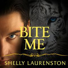 Bite Me by Shelly Laurenston audiobook